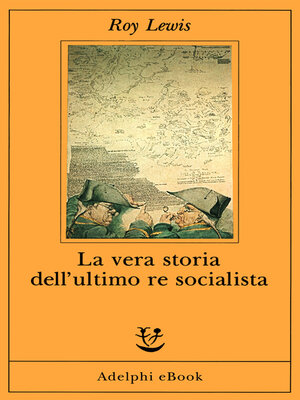 cover image of La vera storia dell'ultimo re socialista